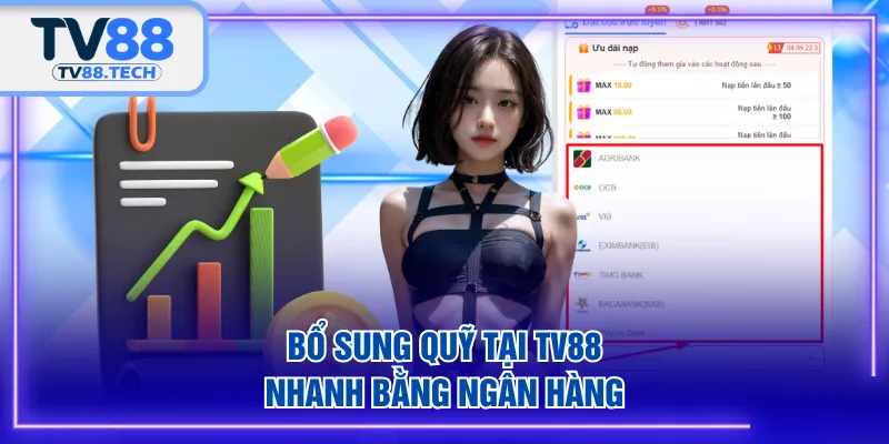 Bổ sung quỹ tại TV88 nhanh bằng ngân hàng