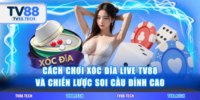 Xóc Đĩa Live TV88