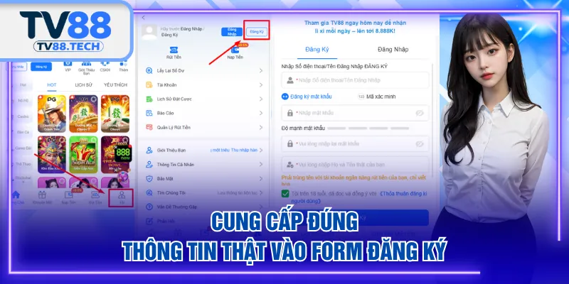 Cung cấp đúng thông tin thật vào form đăng ký